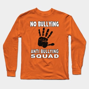 Anti Bullying Squad Long Sleeve T-Shirt